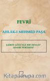 Fevri Ahlak-ı Mehmed Paşa Şairin Gözüyle Bir Devlet Adamı Portresi 