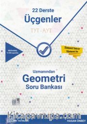 TYT - AYT Uzmanından Geometri Soru Bankası 22 Derste Üçgenler