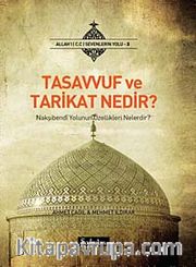 Tasavvuf ve Tarikat Nedir? <br /> cep boy Nakşibendi Yolunun Özellikleri Nelerdir?