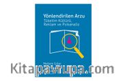 Yönlendirilen Arzu <br /> Tüketim Kültürü, Reklam ve Psikanaliz