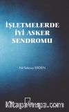 İşletmelerde İyi Asker Sendromu
