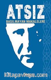 Atsız Basılmayan Makaleleri