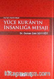 Kur'an-ı Kerim Meali <br /> Yüce Kur'an'ın İnsanlığa Mesajı