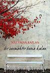 Bir Sevmektir Bana Kalan