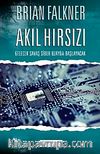 Akıl Hırsızı & Gelecek Savaş Siber Uzayda Başlayacak