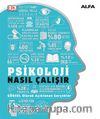 Psikoloji  Nasıl Çalışır? (Ciltli) / DK Nasıl Çalışır Serisi