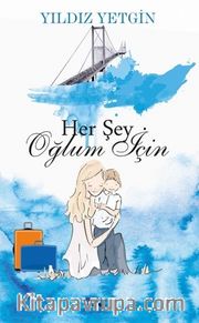 Her Şey Oğlum İçin