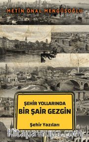 Şehir Yollarında Bir Şair Gezgin
