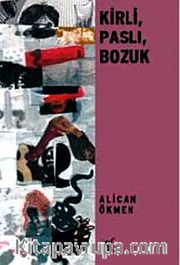 Kirli, Paslı, Bozuk