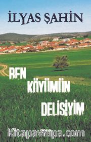 Ben Köyümün Delisiyim
