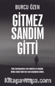 Gitmez Sandım Gitti