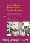 Kars’ta Çobanoğlu Kahvehanesi’nde Aşık Karşılaşmaları & Aşıklık Geleneğinin Şamanizm ve Sufizmle Olan Tarihsel Bağları