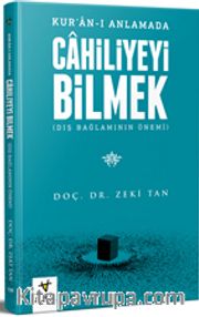 Kur’an-ı Anlamada Cahiliyeyi Bilmek