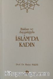 Hakları ve Saygınlıklarıyla İslamda Kadın 