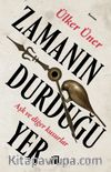 Zamanın Durduğu Yer
