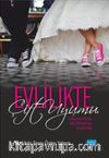 Evlilikte Çift Uyumu & Gelişimsel Açıdan Vaka Örnekleriyle İncelenmesi
