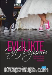 Evlilikte Çift Uyumu <br /> Gelişimsel Açıdan Vaka Örnekleriyle İncelenmesi