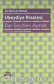 Ubeydiye Risalesi <br /> Dar Geçitleri Aşmak