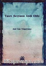 Tanrı Şeytana Aşık Oldu