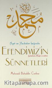 Ayet ve Hadisler Işığında Efendimiz'in Sünnetleri
