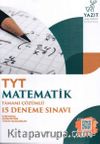 TYT Matematik Tamamı Çözümlü 15 Deneme Sınavı