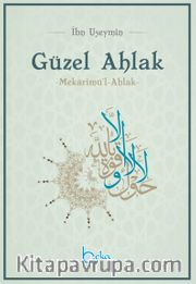 Güzel Ahlak <br /> Mekarimü'l-Ahlak