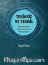 Tekinsiz ve Temsil & Romantizmden Postmodernizme Bir İnceleme