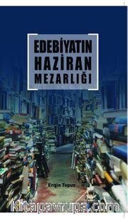 Edebiyatın Haziran Mezarlığı