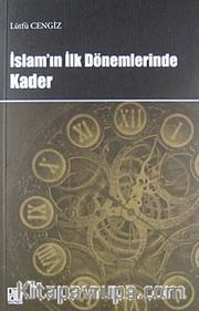 İslam'ın İlk Dönemlerinde Kader