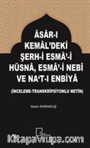 Asar-ı Kemal'deki Şerh-i Esma-i Hüsna Esma-i Nebi ve Na't-ı Enbiya