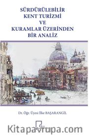 Sürdürülebilir Kent Turizmi Ve Kuramlar Üzerinden Bir Analiz