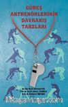 Güreş Antrönörlerinin Davranış Tarzları