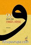 99 Güzel İsim Esmaü'l - Hüsna
