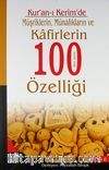 Kur'an-ı Kerim'de Müşriklerin, Münafıkların ve Kafirlerin 100 den Fazla Özelliği