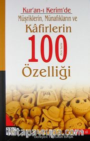 Kur'an-ı Kerim'de Müşriklerin, Münafıkların ve Kafirlerin 100 den Fazla Özelliği