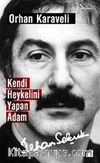 Kendi Heykelini Yapan Adam