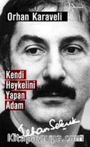 Kendi Heykelini Yapan Adam