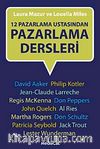12 Pazarlama Ustasından Pazarlama Dersleri