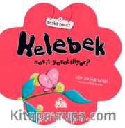 Kelebek Nasıl Yaratılıyor?