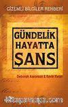 Gündelik Hayatta Şans Gizemli Bilgiler Rehberi
