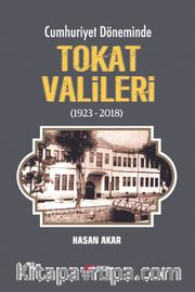Cumhuriyet Döneminde Tokat Valileri (1923-2018)