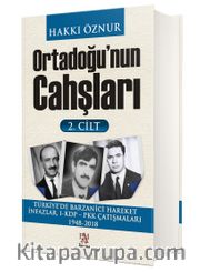 Ortadoğu’nun Cahşları (2. Cilt) <br /> Türkiye’de Barzanici Hareket İnfazlar, I-KDP – PKK Çatışmaları  1948-2018 
