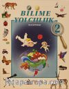 Bilime Yolculuk 2