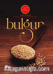 Tarihinden Tarifine: Bulgur