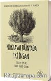 Noktasal Dünyada İki İnsan