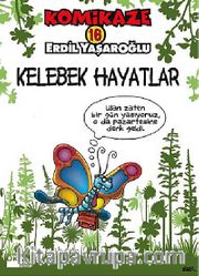 Komikaze 16 / Kelebek Hayatlar