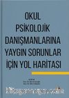 Okul Psikolojik Danışmanlarına Yaygın Sorunlar İçin Yol Haritası
