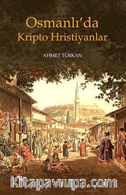 Osmanlı'da Kripto Hristiyanlar