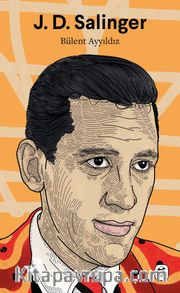 J. D. Salinger: Nefret ve Sefalet