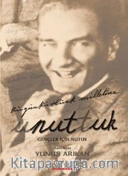 Unuttuk <br /> Gençler İçin Nutuk